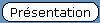 Pr�sentation